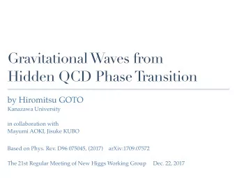 Gravitational Waves from   Hidden QCD Phase T  ransition by Hiromitsu GOTO  Kanazawa