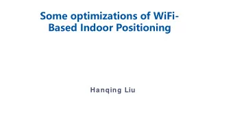 Some optimizations of WiFi-  Based Indoor Positioning  Hanqing Liu  Research  Related  02  01