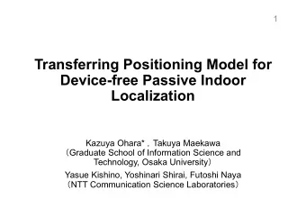 Transferring Positioning Model for  Device-free Passive Indoor  Localization Kazuya Ohara*