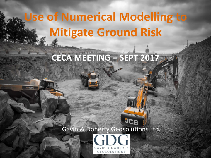 use of numerical modelling to mitigate ground risk