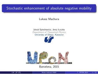 Stochastic enhancement of absolute negative mobility  Lukasz Machura  Jakub Spiechowicz, Jerzy