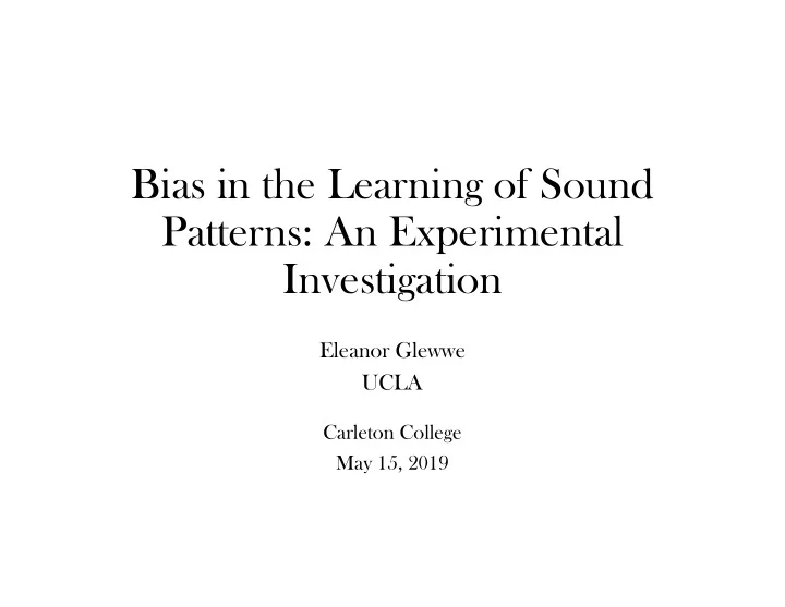 bias in the learning of sound patterns an experimental
