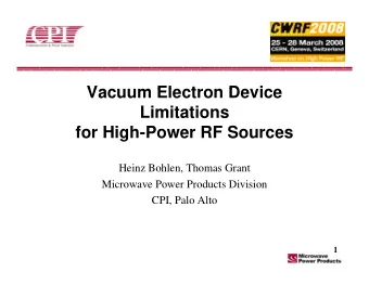 V  Vacuum Electron Device  El  t  D  i  Limitations  for High-Power RF Sources  Heinz Bohlen,