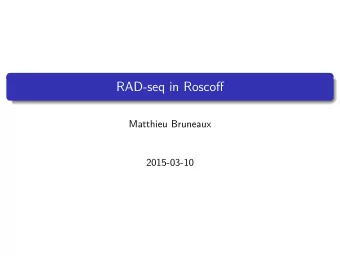 RAD-seq in Roscoff  Matthieu Bruneaux  2015-03-10  Mini-workshop about ddRAD  Introduction about