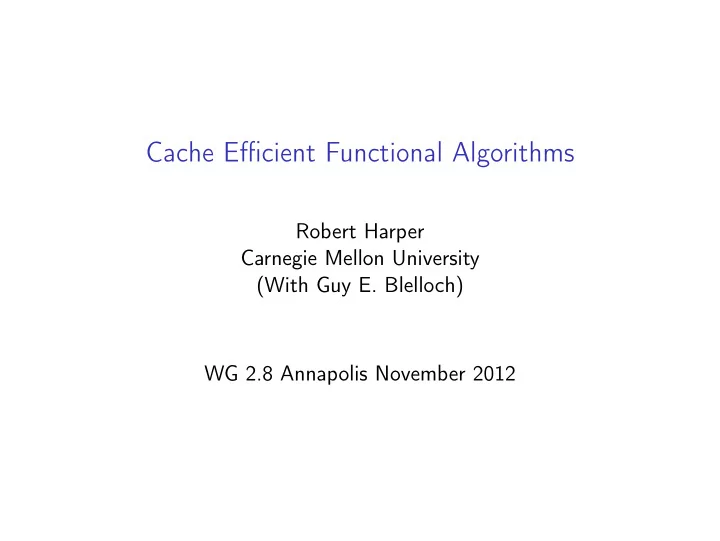 cache efficient functional algorithms