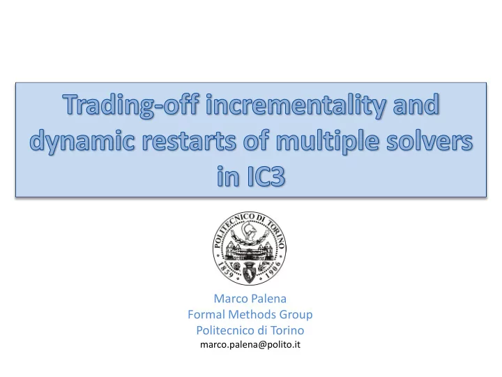 trading off incrementality and dynamic restart of