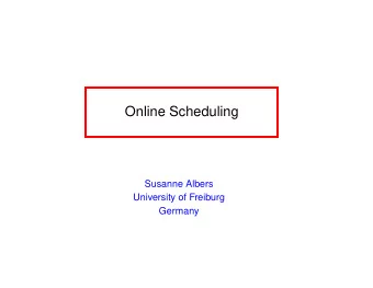 Online Scheduling  Susanne Albers  University of Freiburg  Germany  Motivation  Decision making