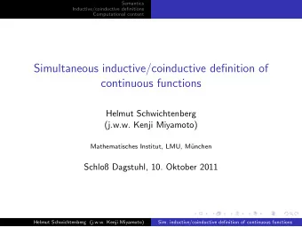 Simultaneous inductive/coinductive definition of  continuous functions  Helmut Schwichtenberg