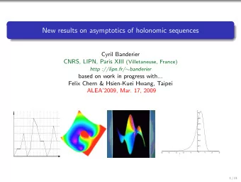 New results on asymptotics of holonomic sequences  Cyril Banderier CNRS, LIPN, Paris XIII