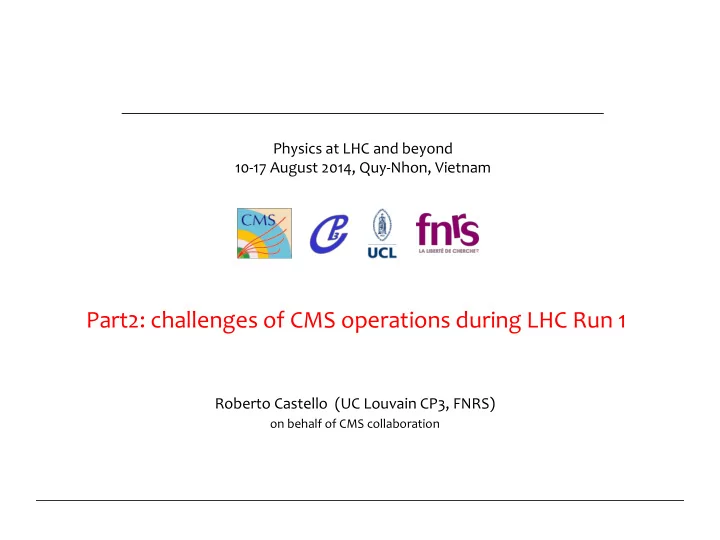 part2 challenges of cms operations during lhc run 1