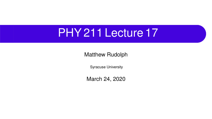 phy 211 lecture 17