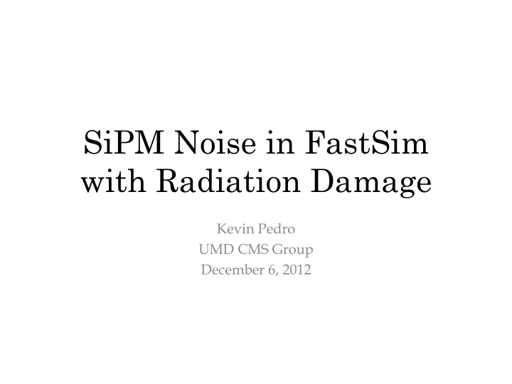 sipm noise in fastsim with radiation damage