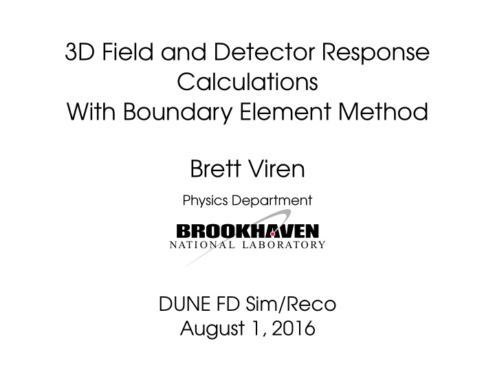 3d field and detector response calculations with boundary