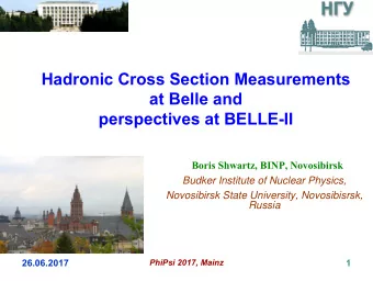 Hadronic Cross Section Measurements  at Belle and  perspectives at BELLE-II  Boris Shwartz, BINP,