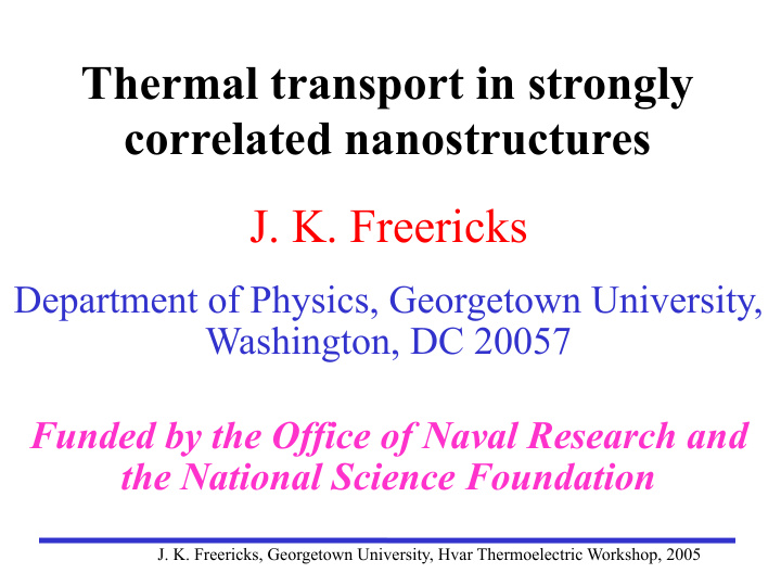 thermal transport in strongly correlated nanostructures j
