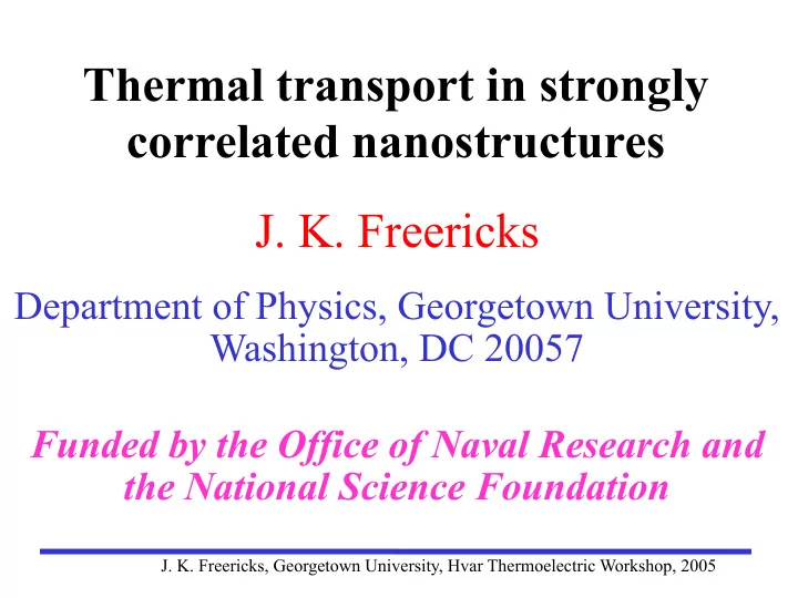 thermal transport in strongly correlated nanostructures j