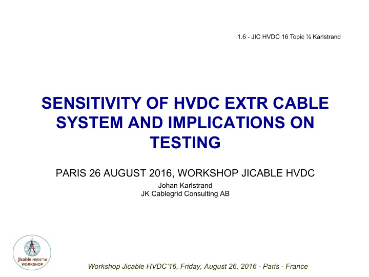 sensitivity of hvdc extr cable system and implications on