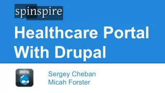 Healthcare Portal  With Drupal  Sergey Cheban  Micah Forster  Sergey Cheban  Micah Forster