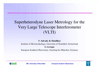 Superheterodyne Laser Metrology for the  Very Large Telescope Interferometer  (VLTI)  Y. Salvad,