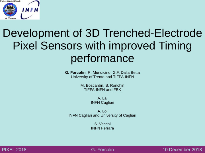 development of 3d trenched electrode pixel sensors with