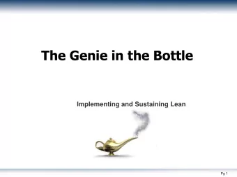 The Genie in the Bottle  Implementing and Sustaining Lean  Pg 1 What Well Cover  Introduction