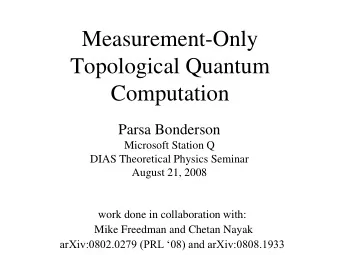 Topological Quantum  Computation  Parsa Bonderson  Microsoft Station Q  DIAS Theoretical Physics