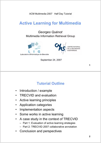 Active Learning for Multimedia  Georges Qunot  Multimedia Information Retrieval Group L
