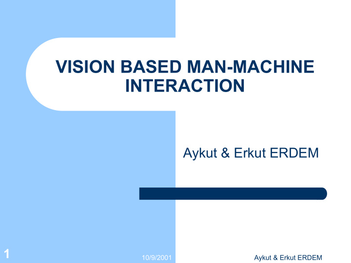 vision based man machine interaction