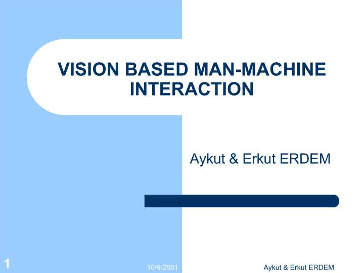 vision based man machine interaction