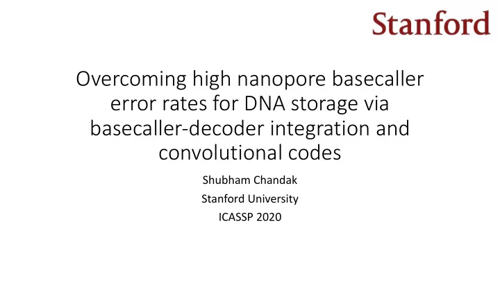 overcoming high nanopore basecaller error rates for dna
