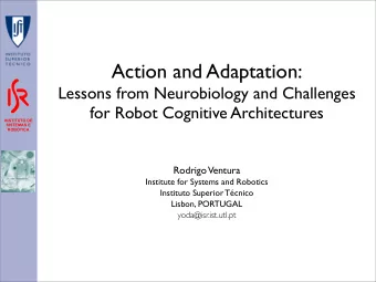 Action and Adaptation:  Lessons from Neurobiology and Challenges  for Robot Cognitive Architectures