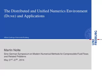 The Distributed and Unified Numerics Environment ( Dune ) and Applications