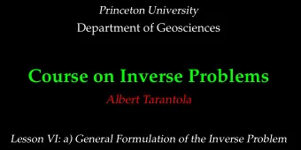 Course on Inverse Problems  Albert Tarantola  Lesson VI: a) General Formulation of the Inverse