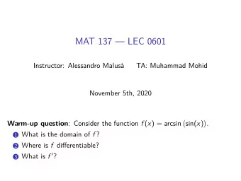 MAT 137  LEC 0601  Instructor: Alessandro Malus  TA: Muhammad Mohid  November 5th, 2020