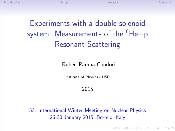 experiments with a double solenoid system measurements of