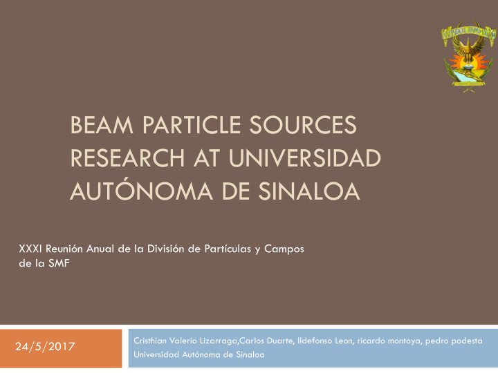 beam particle sources research at universidad aut noma de
