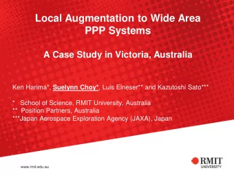 Local Augmentation to Wide Area  PPP Systems A Case Study in Victoria, Australia Ken Harima*,