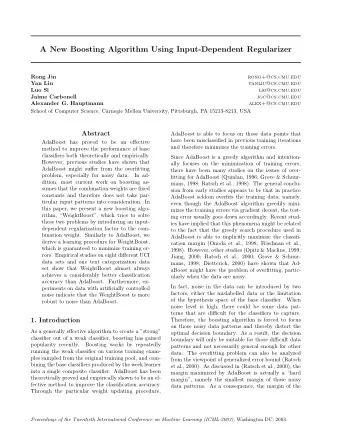 A New Boosting Algorithm Using Input-Dependent Regularizer  Rong Jin  rong+@cs.cmu.edu  Yan Liu