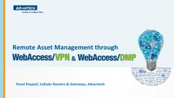 Remote Asset Management through  &amp;  Pavel Pospisil, Cellular Routers &amp; Gateways, Advantech