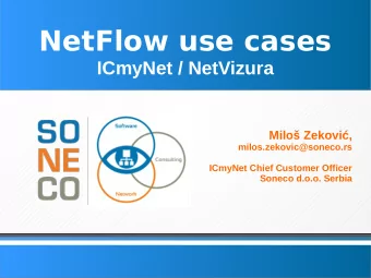 NetFlow use cases  ICmyNet / NetVizura  Milo Zekovi,  milos.zekovic@soneco.rs  ICmyNet Chief