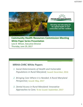 Community Health Resources Commission Meeting White Paper Series Presentation Lara D. Wilson,