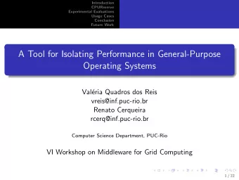 A Tool for Isolating Performance in General-Purpose  Operating Systems  Val  eria Quadros dos