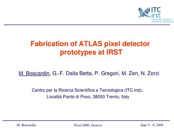 fabrication of atlas pixel detector prototypes at irst