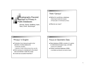 A Cryptography-Flavored  Method for sanitizing a database  Meaningful statistical analysis