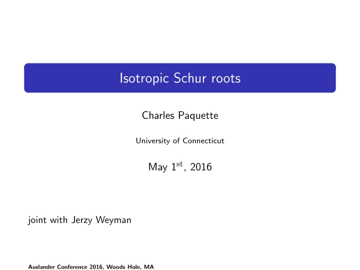 isotropic schur roots