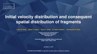 Initial velocity distribution and consequent  spatial distribution of fragments  Liam M. Healy