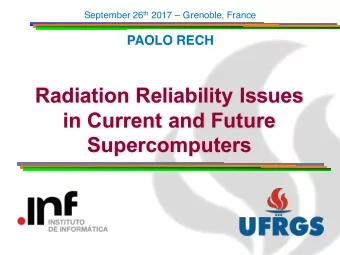 Radiation Reliability Issues  in Current and Future  Supercomputers  Sponsors  HPC reliability