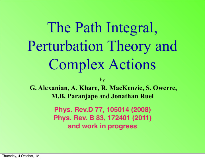 the path integral perturbation theory and complex actions