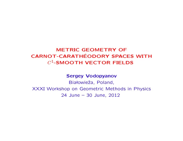 metric geometry of carnot carath eodory spaces with c 1