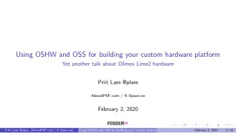Using OSHW and OSS for building your custom hardware platform  Yet another talk about Olimex Lime2